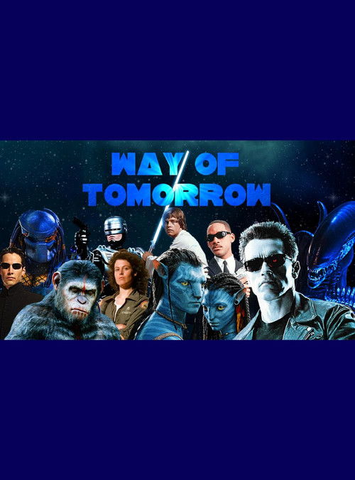 Way of Tomorrow: The Evolution of Science Fiction Movies