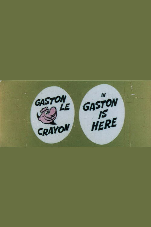 Gaston Is Here