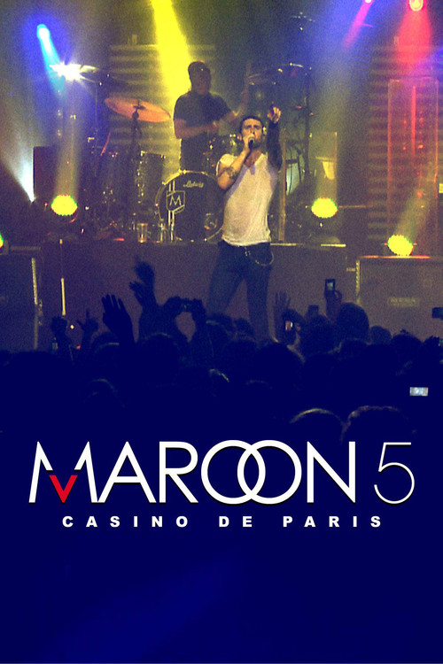 Maroon 5: Live at Casino de Paris