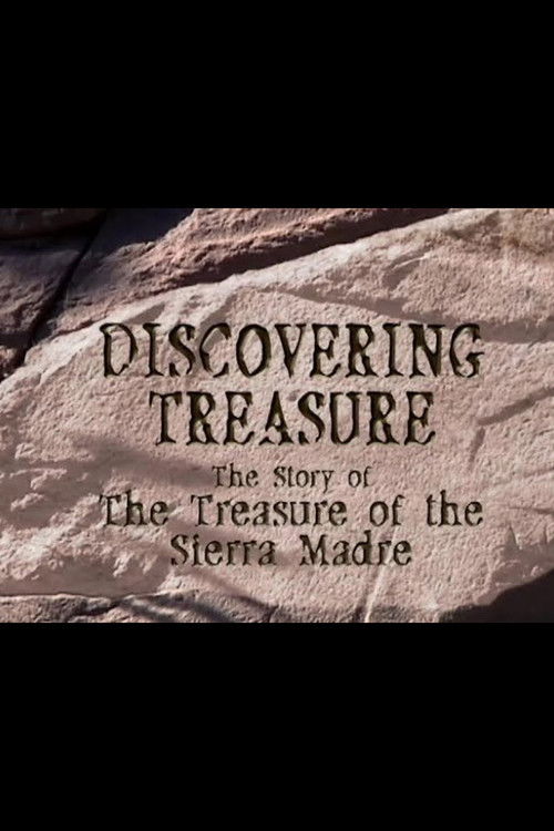 Discovering Treasure: The Story of 'The Treasure of the Sierra Madre'