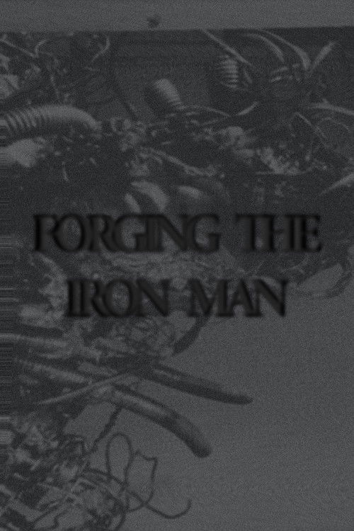Forging The Iron Man