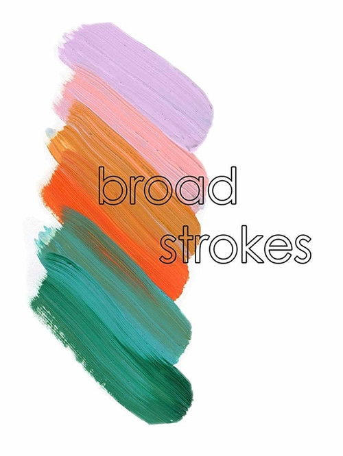 Broad Strokes