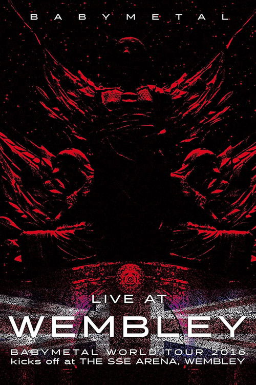 BABYMETAL Live at Wembley - WORLD TOUR 2016 - The SSE Arena, Wembley
