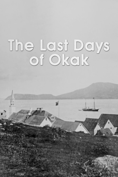 The Last Days of Okak