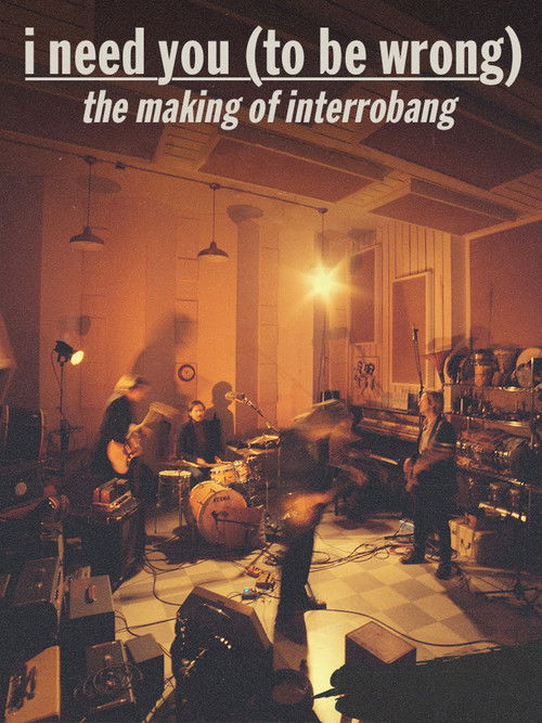 I Need You (To Be Wrong): The Making of Interrobang