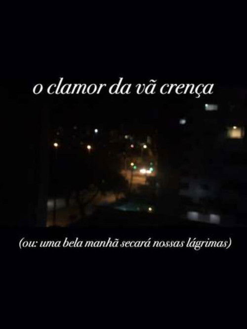 the unbearable crying of vain belief