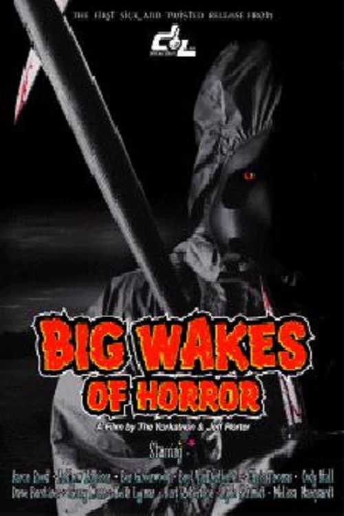 Big Wakes of Horror