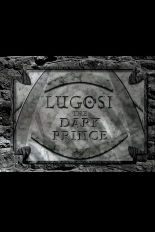 Lugosi: The Dark Prince
