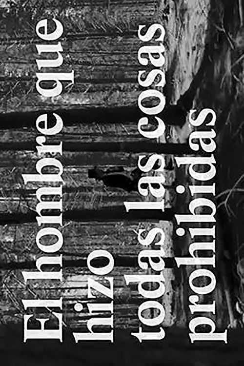 The Man Who Did All Things Forbidden