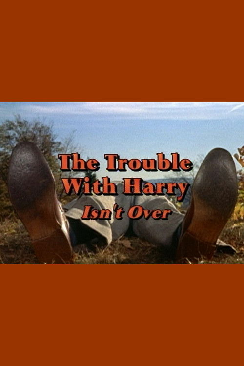 'The Trouble with Harry' Isn't Over
