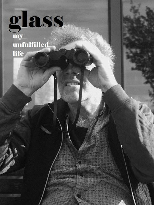 Glass, My Unfulfilled Life