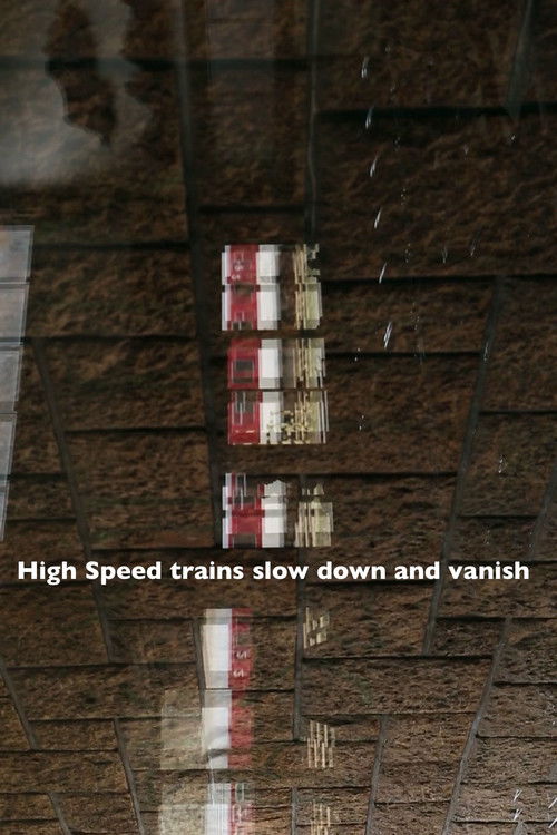 High Speed trains slow down and vanish