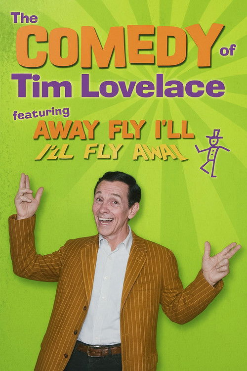 The Comedy of Tim Lovelace featuring Away Fly I'll