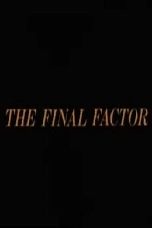 The Final Factor
