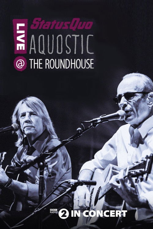 Status Quo: Aquostic - Live at The Roundhouse