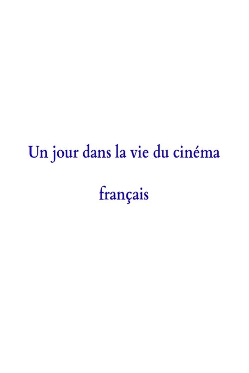 A Day in the Life of French Cinema