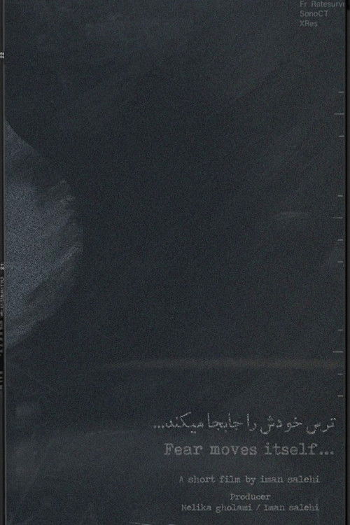 Fear moves itself...