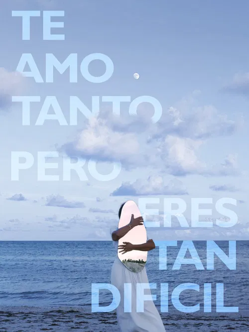 Te Amo Tanto Pero Eres Tan Difícil