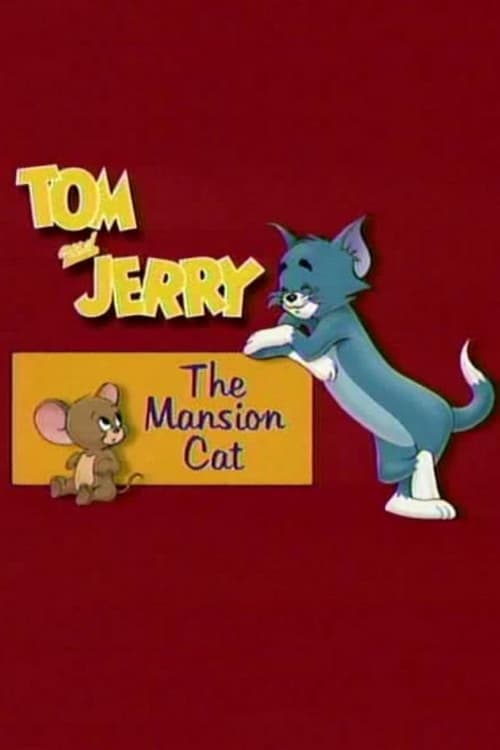 Tom and Jerry: The Mansion Cat