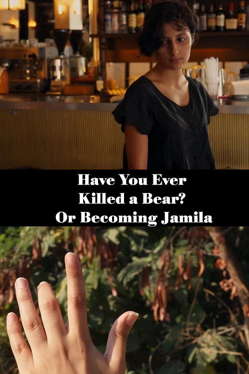 Have you ever killed a bear - or Becoming Jamila
