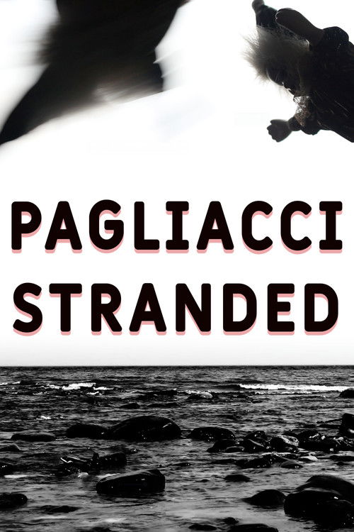 Pagliacci Stranded