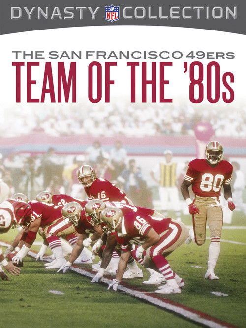 The San Francisco 49ers Team of the '80s