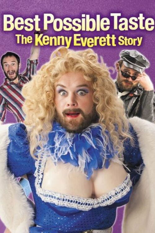 Best Possible Taste: The Kenny Everett Story