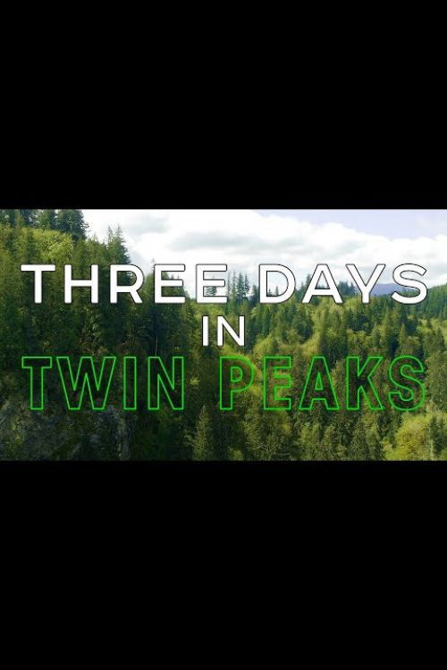 Three Days in Twin Peaks