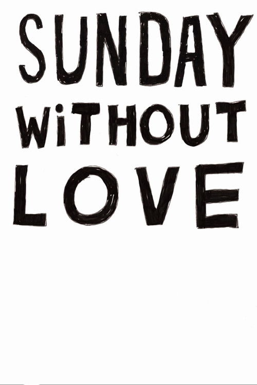 Sunday Without Love
