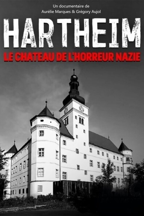 Hartheim: The Nazi Castle of Horror