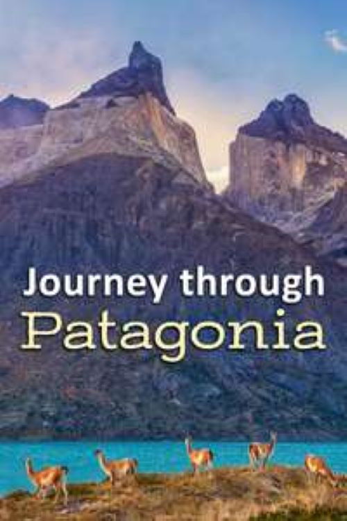 Journey through Patagonia