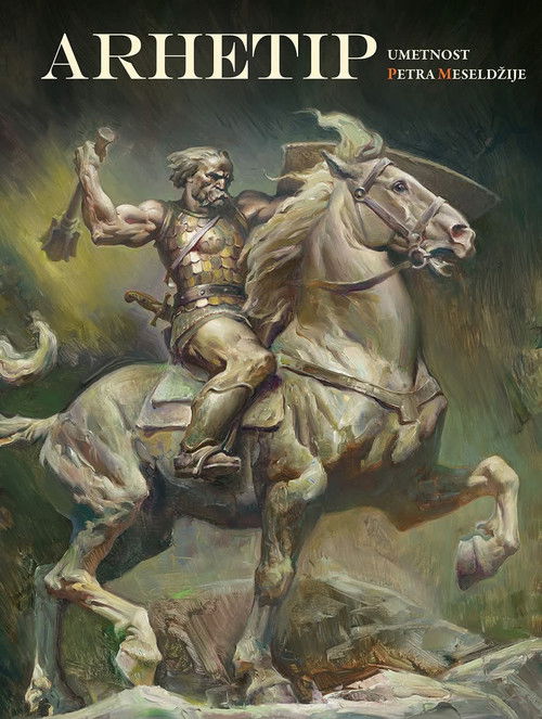 Archetype - Petar Meseldžija: The Life and Work of an Artist