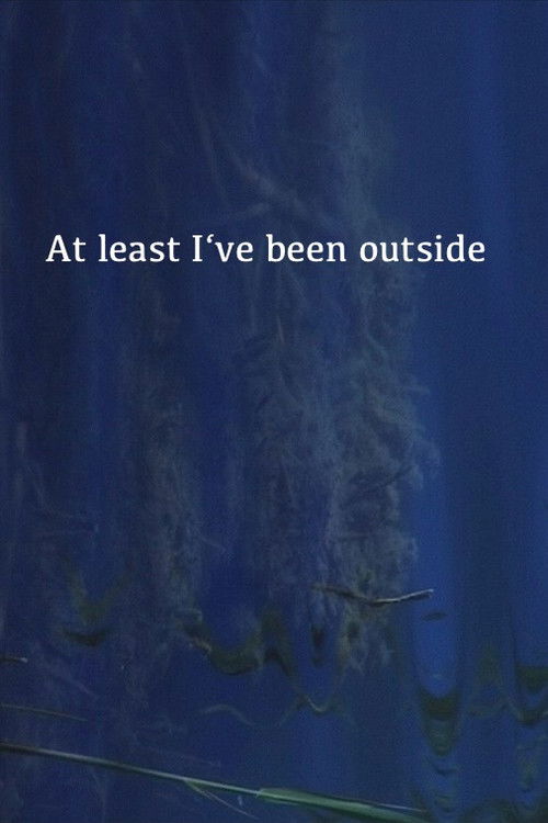 Zumindest bin ich draußen gewesen
