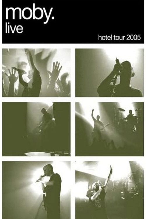 Moby: Live - Hotel Tour 2005