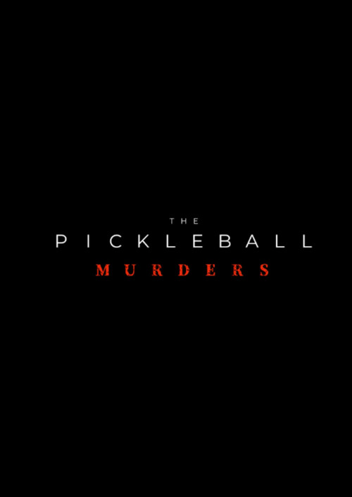 The Pickleball Murders