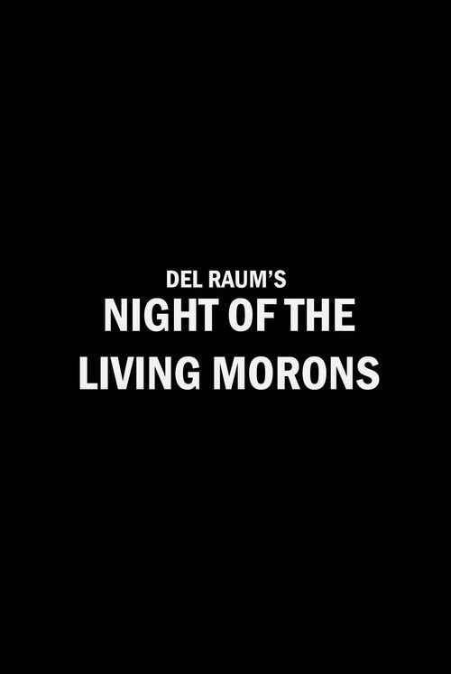 Night of the Living Morons