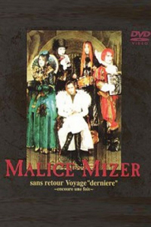 MALICE MIZER: No Return Voyage "Final" ~one more time~