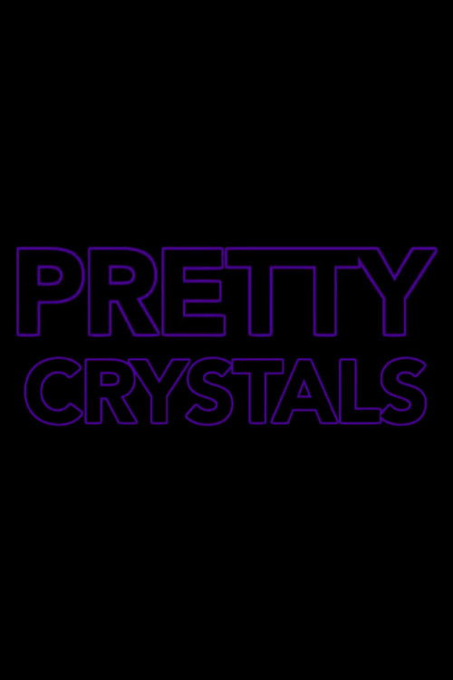 Pretty Crystals