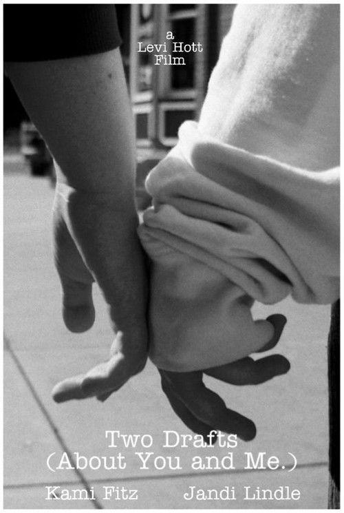 Two Drafts (About You and Me.)