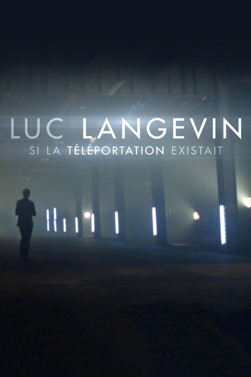 Luc Langevin : Si la téléportation existait