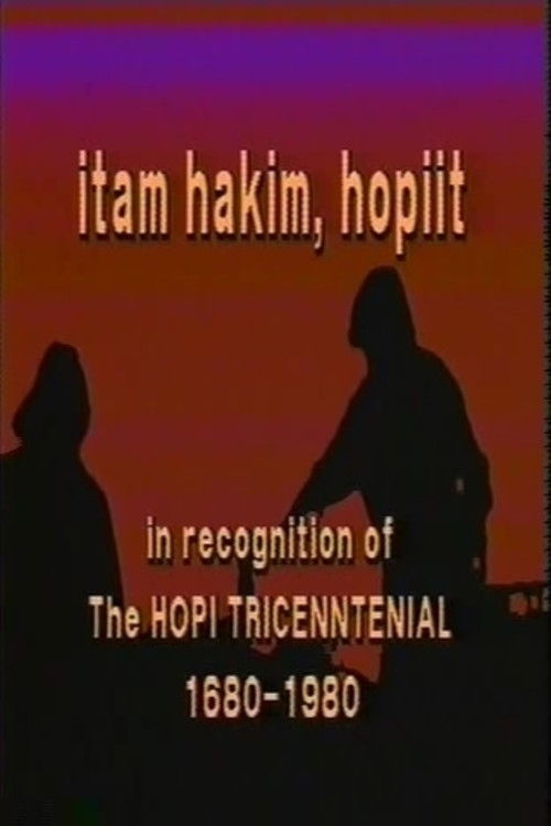Itam Hakim, Hopiit