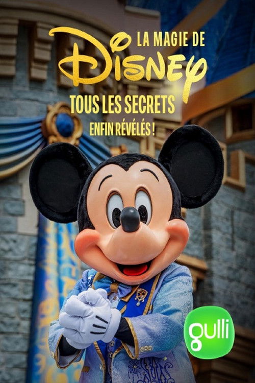 La magie de Disney, tous les secrets enfin révélés