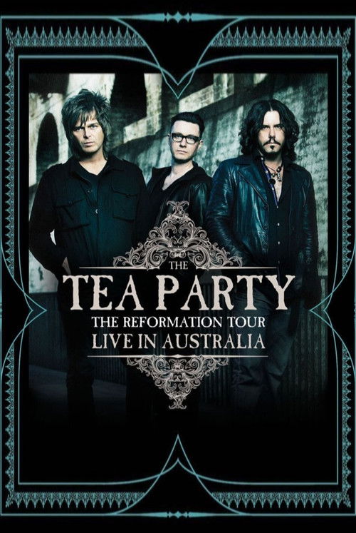 The Tea Party : The Reformation Tour - Live from Australia