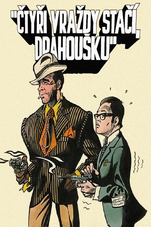 Négy gyilkosság elég lesz, kedvesem!