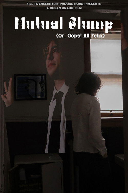 Mutual Slump (Or: Oops! All Felix)