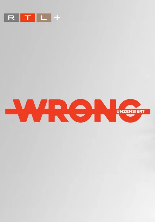 WRONG - unzensiert