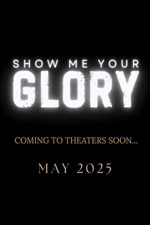 Show Me Your Glory