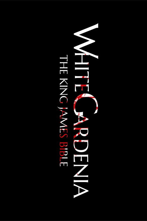 White Gardenia: The King James Bible