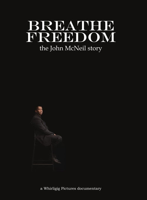 Breathe Freedom: the John McNeil story