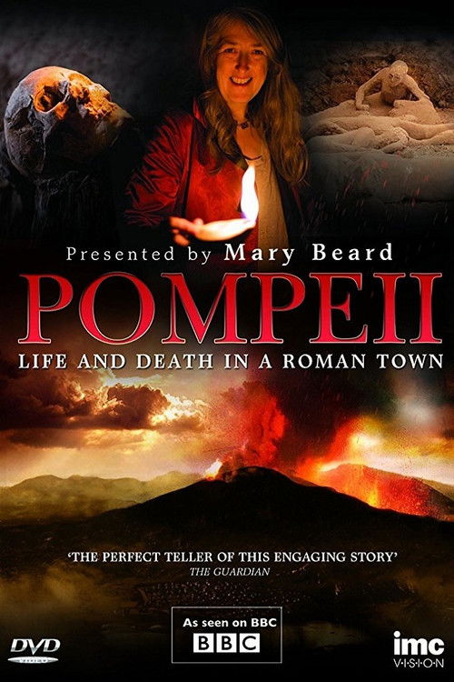 Pompeii: Life and Death in a Roman Town